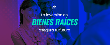invertir-en-bienes-raices-asegura-tu-futuro