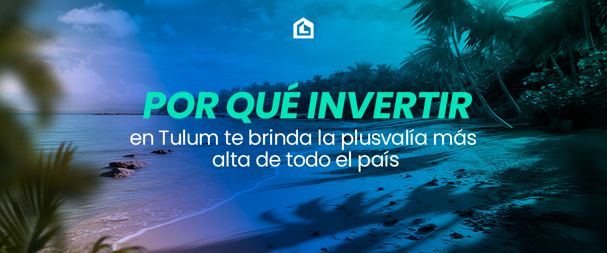 por que invertir en tulum