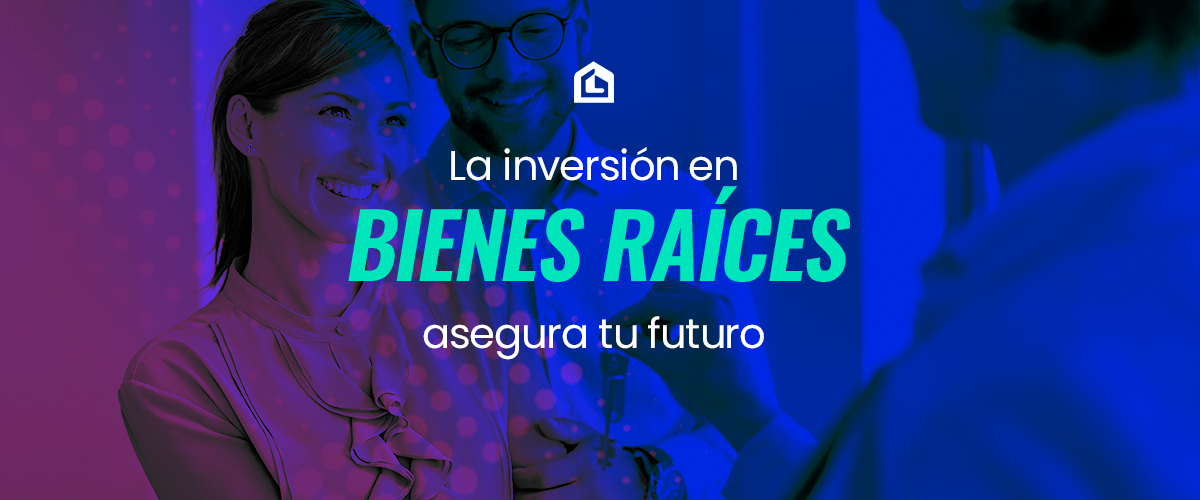 invertir-en-bienes-raices-asegura-tu-futuro