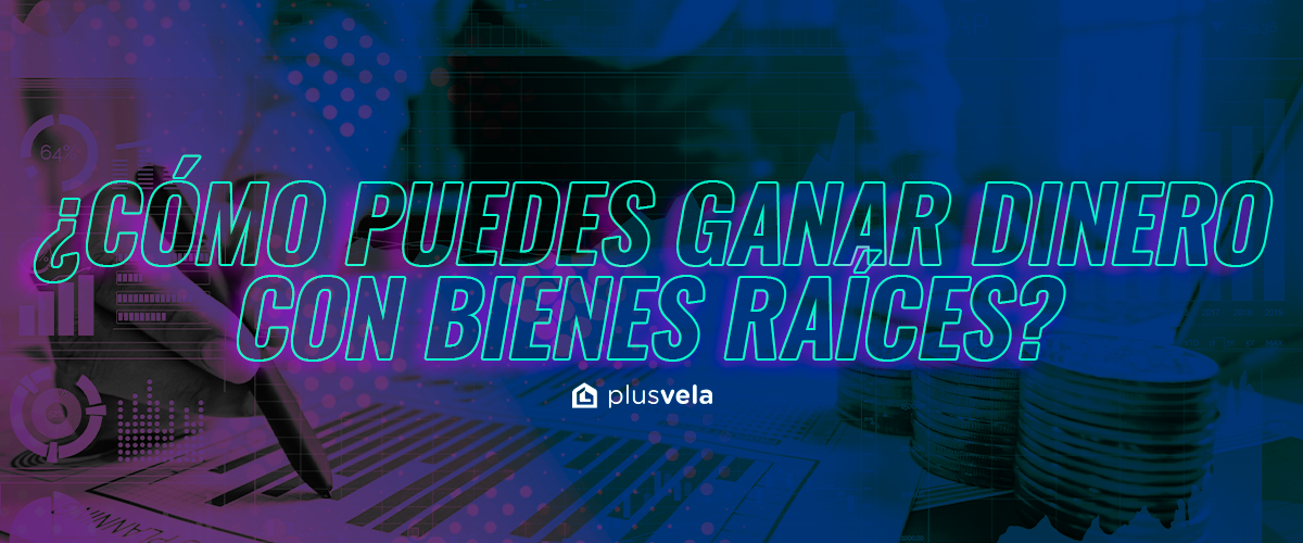 ganar-dinero-bienes-raíces