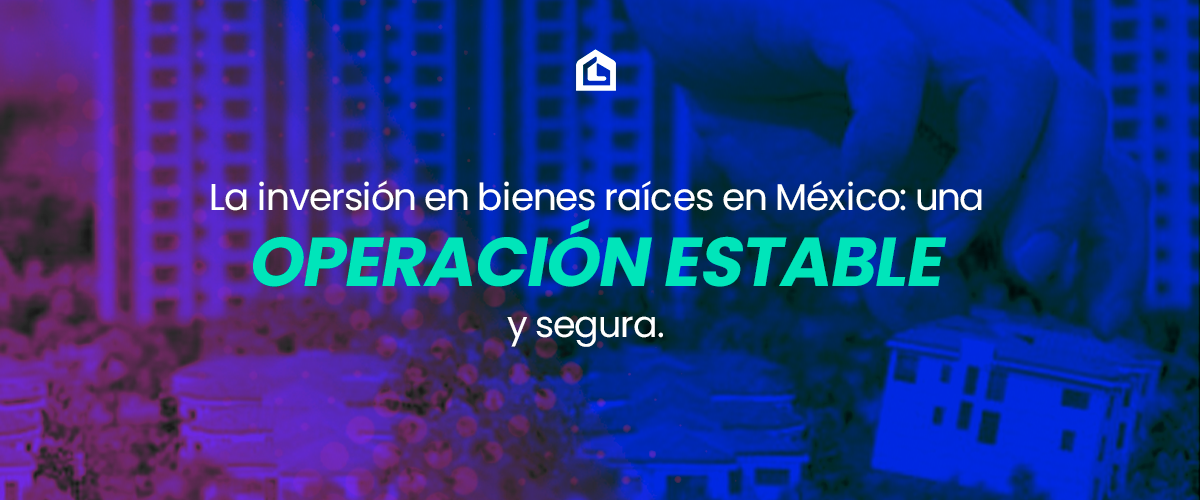 invertir-en-bienes-raices-en-mexico